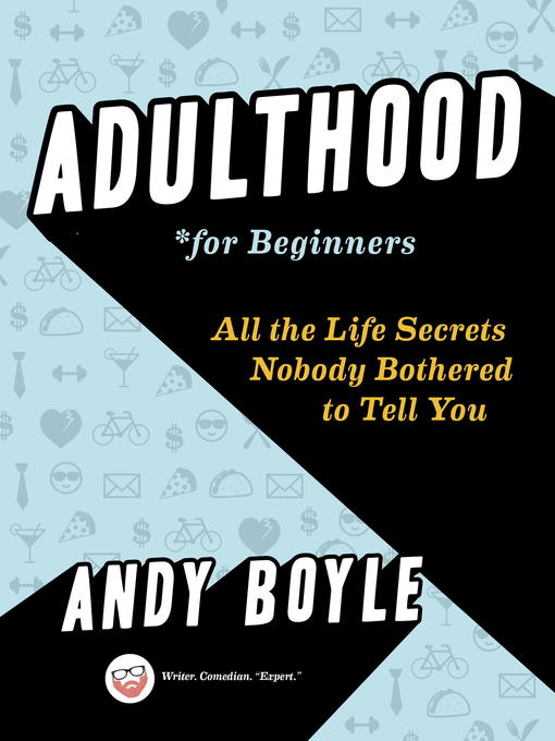 Title details for Adulthood for Beginners by Andy Boyle - Available